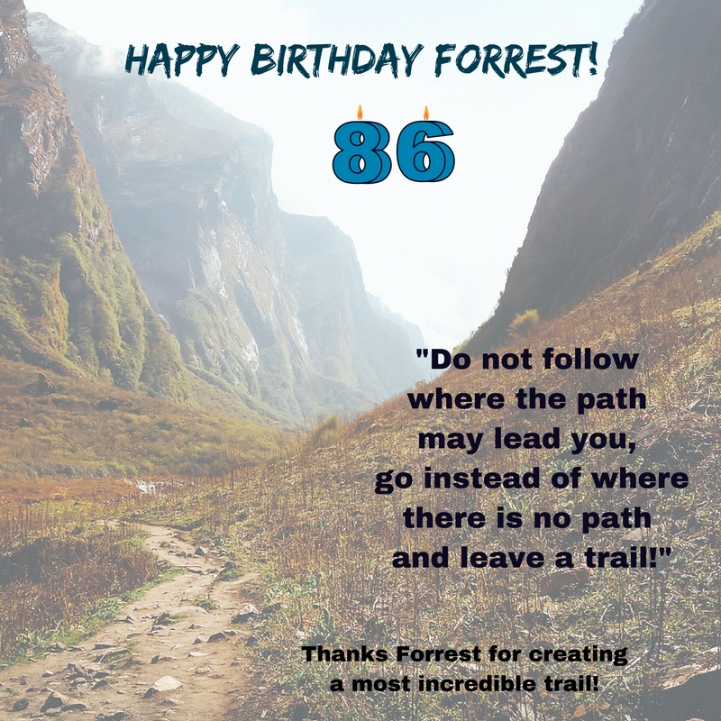 Happy Birthday Forrest Fenn and Special Weekly Words from Forrest!