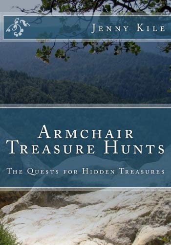 armchair treasure hunts by jenny kile with forword by forrest fenn