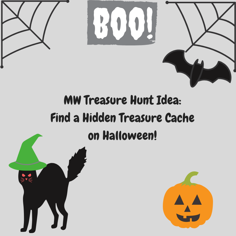 MW Treasure Hunt Ideas for Kids:  Find a Hidden Treasure Cache on Halloween