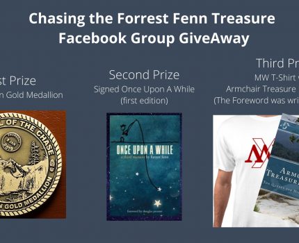 Chasing the Forrest Fenn Treasure Facebook Group Celebration and Give Away