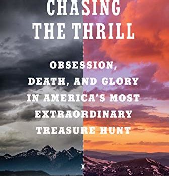 Six Questions with Dan Barbarisi: Author of Chasing The Thrill: Obsession, Death, and Glory in America’s Most Extraordinary Treasure Hunt
